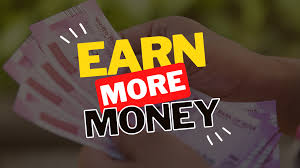 earn more money